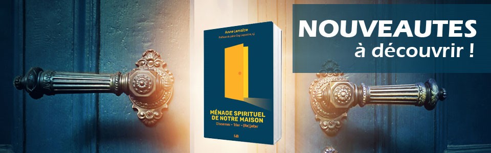 Le nouveau livre de Anne Lemaitre : "MENAGE SPIRITUEL DE NOTRE MAISON" Trier - Discerner - (Re)jeter